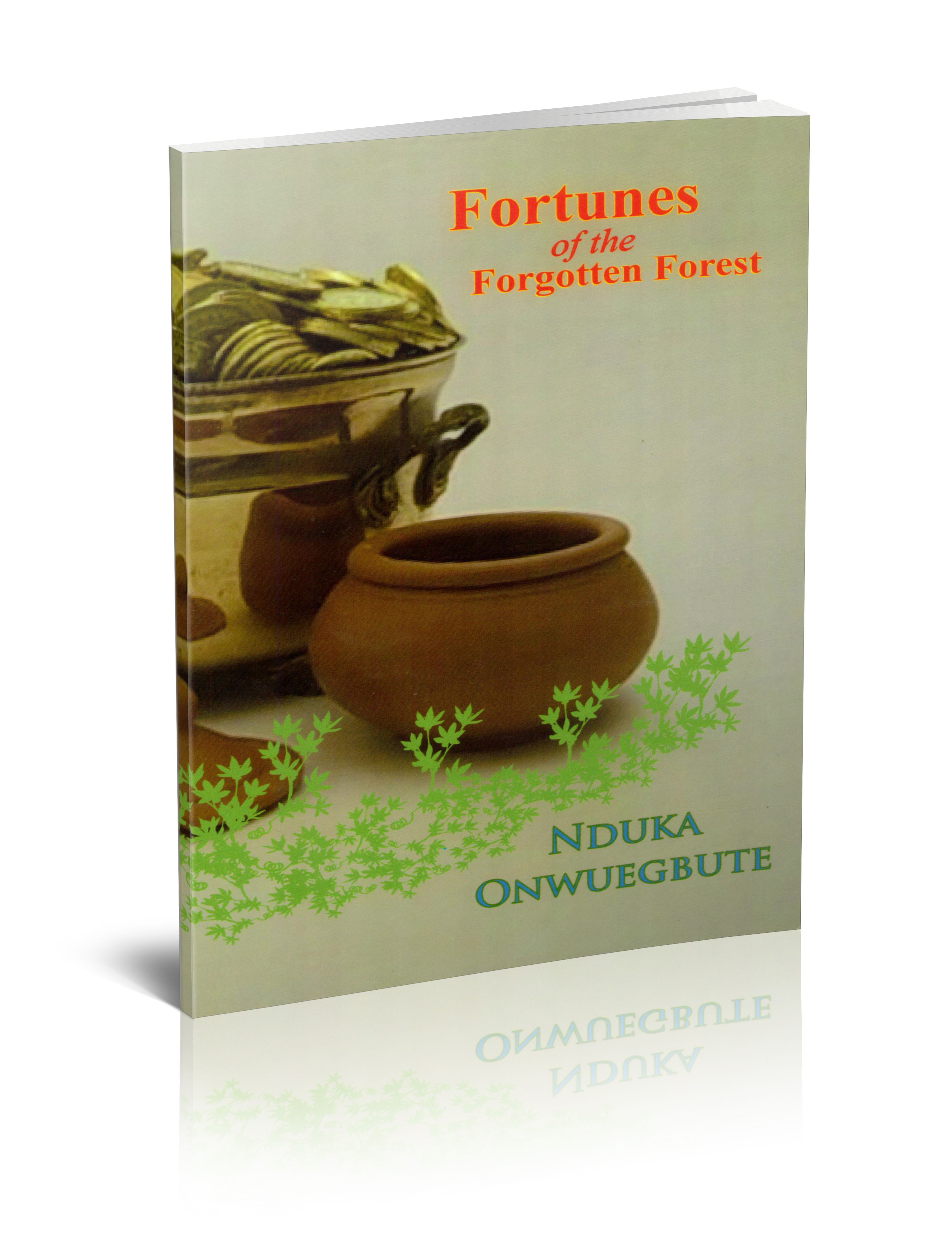 amazon best selling books, Best Book For Teens, Fortunes of the Forgotten Forest, written by Nduka Onwuegbute, African folklore, book about bullying